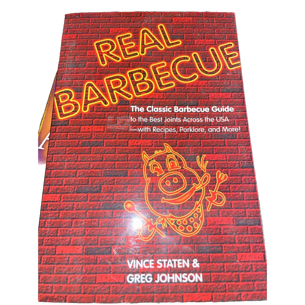 Real Barbecue The Classic Barbecue Guide Book Recipes Porklore Staten Johnson